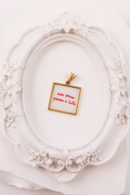 Charm "Non Posso Piacere A Tutti"