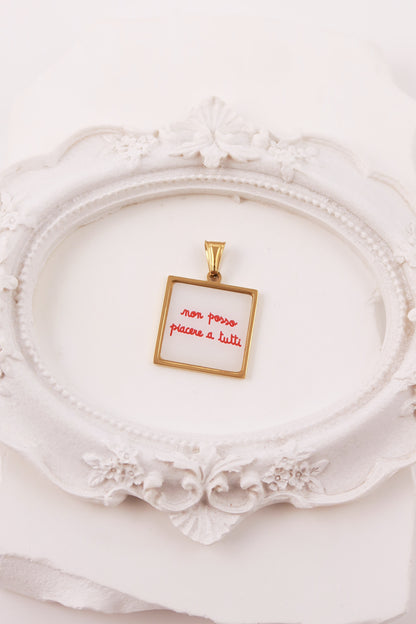 Charm "Non Posso Piacere A Tutti"