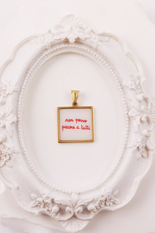 Charm "Non Posso Piacere A Tutti"